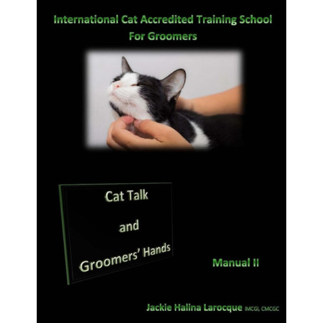 Guide Pratique du Toilettage Félin : Langage Corporel et Techniques de Manipulation