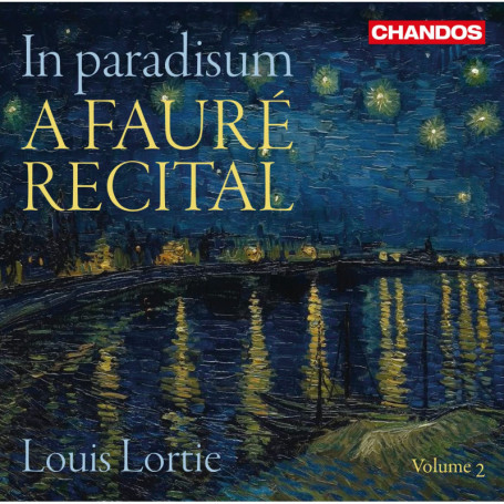 In Paradisum - Récital de Fauré par Louis Lortie
