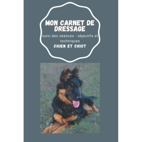 Carnet de Dressage pour Chiens et Chiots - Suivi d'Apprentissage et Éducation