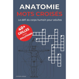 Mots Croisés Anatomie : Défi du Corps Humain pour Adultes