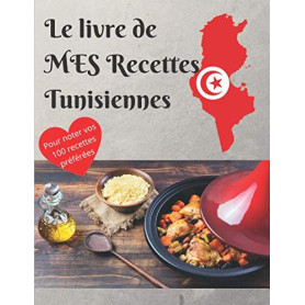 Carnet de Recettes Tunisiennes à Remplir - 100 Recettes à Conserver