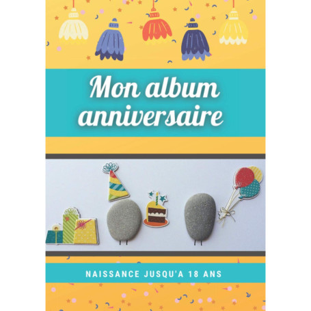 Album Photo Anniversaire Enfant - Souvenirs Colorés de 0 à 18 Ans