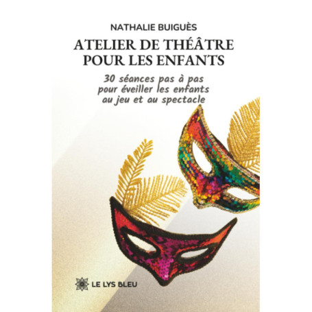Atelier de Théâtre pour Enfants - Guide Pratique pour Animateurs