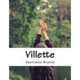 Villette - Roman de Charlotte Brontë sur l'aventure et la romance