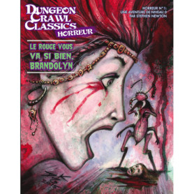Dungeon Crawl Classics : Le Rouge vous va si bien, Brandolyn - Horreur 01
