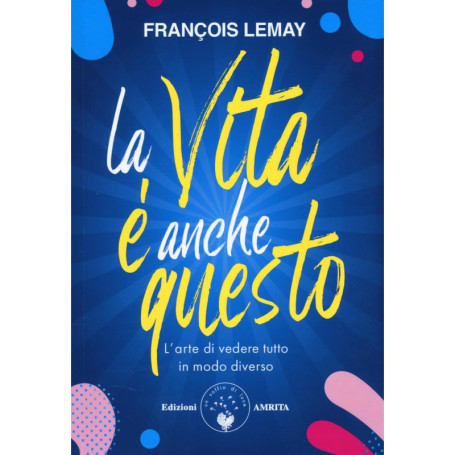 La vie sous un nouvel angle : L'art de percevoir différemment