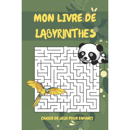 Mon Livre de Labyrinthes - Cahier de Jeux Éducatif pour Enfants dès 6 Ans