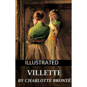 Villette Illustré de Charlotte Brontë - Roman Classique Anglais
