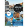 Guide de Voyage Venise 2026 : Itinéraires et Conseils Pratiques
