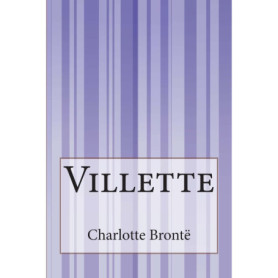 Villette - Roman de Charlotte Brontë