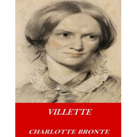 Villette - Roman de Charlotte Brontë