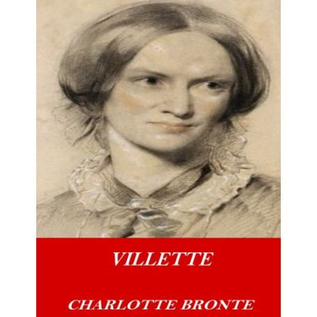 Villette - Roman de Charlotte Brontë