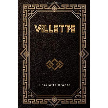 Villette - Roman de Charlotte Brontë