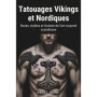 Guide des Tatouages Vikings et Nordiques : Runes et Mythes