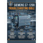 Guide Complet de Dépannage Siemens S7-1200 : 3 Manuels Experts
