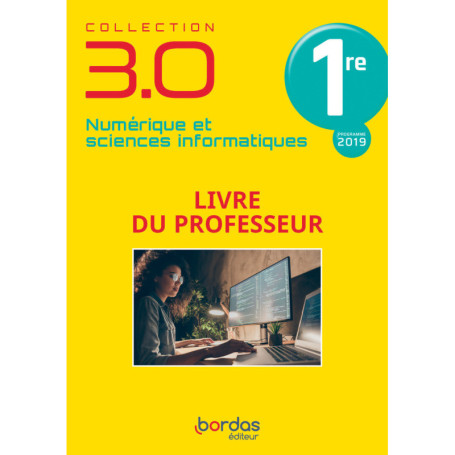 Numérique et Sciences Informatiques 1re 2021 - Livre du professeur
