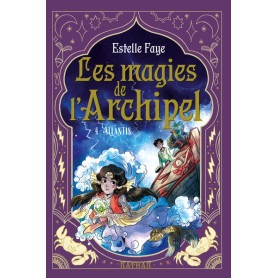 Les magies de l'archipel T4 : Atlantis