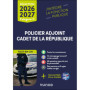 Sélection Policier adjoint et Cadet de la République - Tout-en-un - 2026-2027