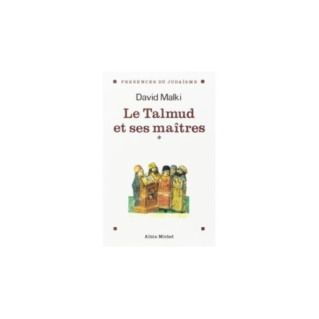 Le Talmud et ses maîtres - tome 1