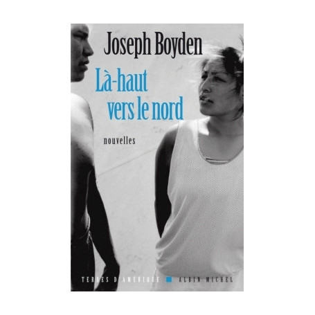 Là-haut vers le nord