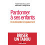 Pardonner à ses enfants