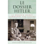 Le dossier Hitler : Le dossier secret commandé par Staline