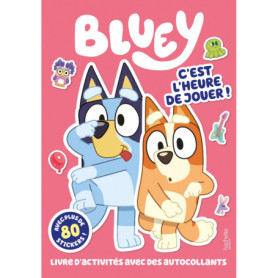 Bluey - C'est l'heure de jouer - activités et stickers
