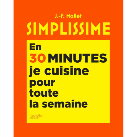 Simplissime En 30 minutes je cuisine pour toute la semaine
