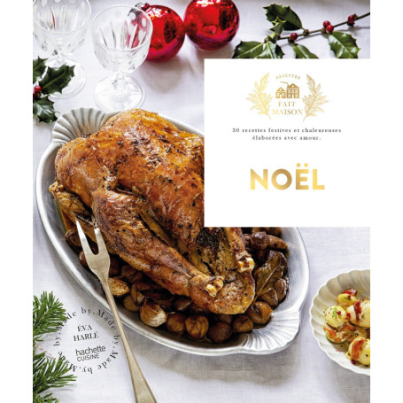 Noël - Recettes traditionnelles pour des fêtes conviviales