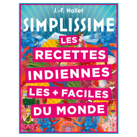 Les recettes indiennes les + faciles du monde