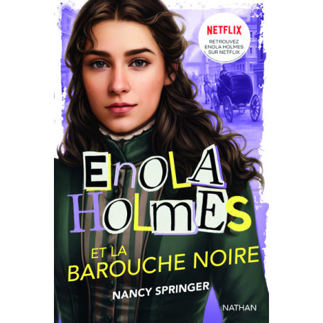 Les enquêtes d'Enola Holmes, tome 7 : Enola Holmes et la barouche noire