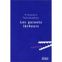 Les parents lâcheurs
