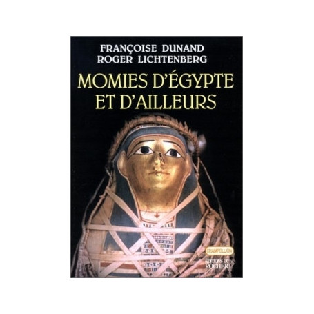 Momies d'Egypte et d'ailleurs