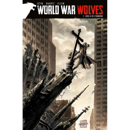 World War Wolves T01 - Dieu a de l'humour