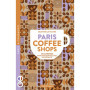 Paris coffee shops - 100 adresses pour amateurs de cafés de spécialité