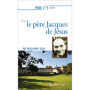 Prier 15 jours avec le père Jacques de Jésus