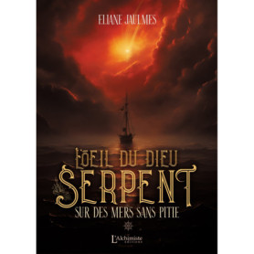 L'oeil du dieu serpent - Tome 1 : Sur des mers sans pitié