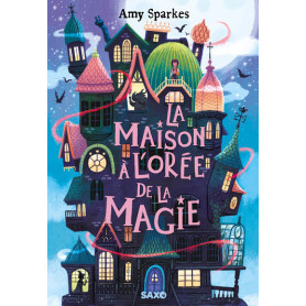 La Maison à l'orée de la magie - Tome 01 (broché)