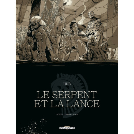 Le Serpent et la Lance T03 - Édition NB
