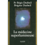 La médecine superlumineuse