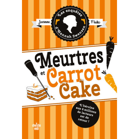 Les Enquêtes d'Hannah Swensen - Tome 9 : Meurtres et carrot cake