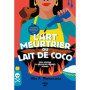 La Cuisine mortelle de Tita Rosie - Tome 1 L'Art meurtrier du lait de coco