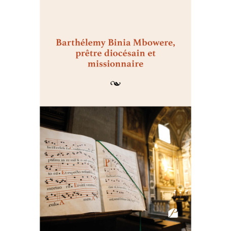 Barthélemy Binia Mbowere, prêtre diocésain et missionnaire