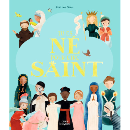 Tu es né pour être saint