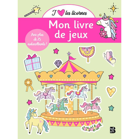 J'aime les licornes - Mon livre de jeux