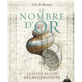 Le Nombre d'or - La divine beauté des mathématiques