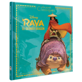 RAYA ET LE DERNIER DRAGON - Les Grands Classiques - L'histoire du film - Disney
