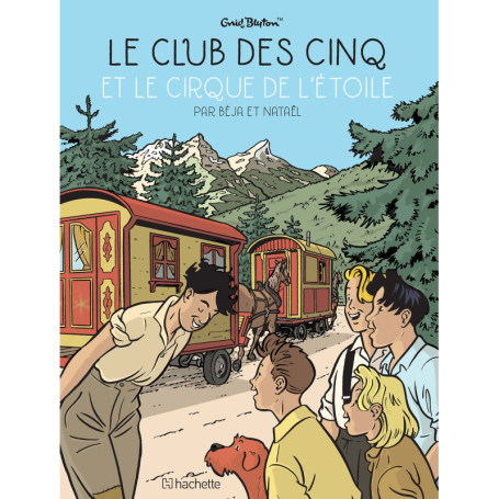 Le Club des Cinq T6 - Le Club des Cinq et le Cirque de l'Etoile