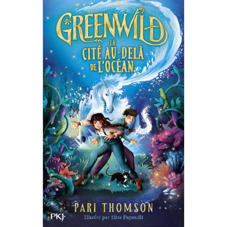 Greenwild - Tome 2 La cité au-delà de l'océan