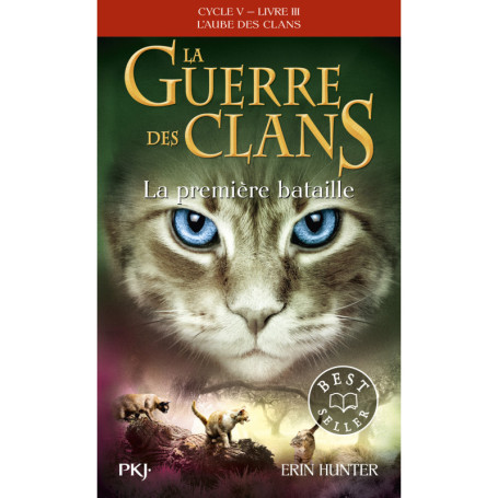 La guerre des clans - Cycle V : L'aube des clans - Tome 3 La première bataille - poche